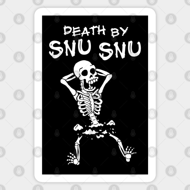 Death by snu snu Magnet by VinagreShop